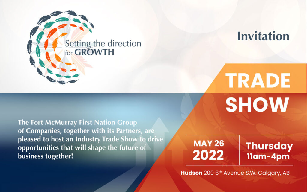 Fort McMurray First Nation Group of Companies 2022 Trade Show | Fort ...